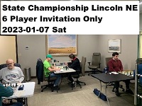  State Championship Lincoln NE 6 Player Invitation Only 2023-01-07 Sat 