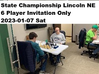  State Championship Lincoln NE 6 Player Invitation Only 2023-01-07 Sat 