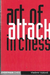 Art of Attack in Chess by Vladimir Vukovic 