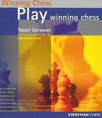  Play Winning Chess by Yasser Sierawan with Jeremy Silman 