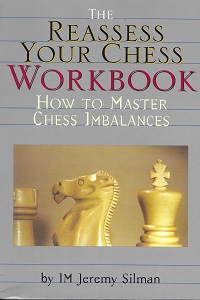  The Reassess your Chess Workbook by Jeremy Silman 