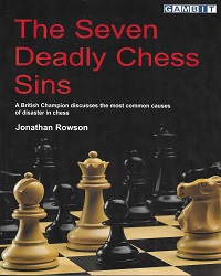  The Seven Deadly Chess Sins by Jonathan Rowson 